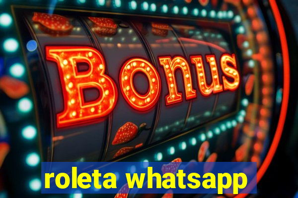 roleta whatsapp